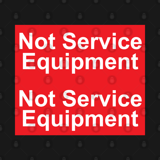 Not Service Equipment Label by MVdirector