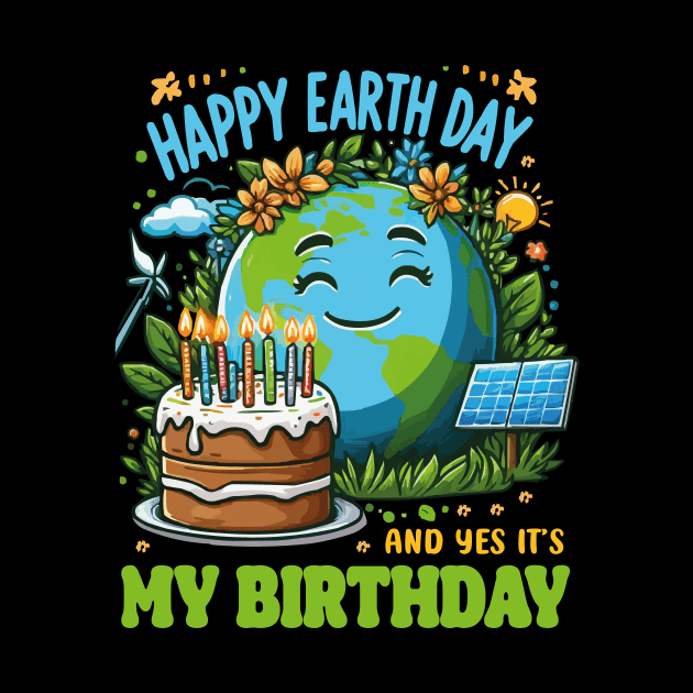 Happy Earth Day It's My Birthday April 22nd Earth Day 2024 by JUST PINK