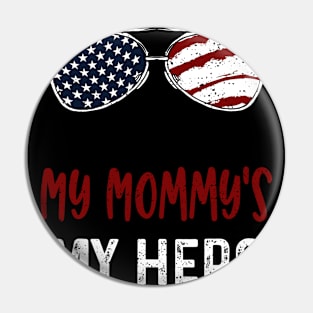 My Mommy's My Hero Pin