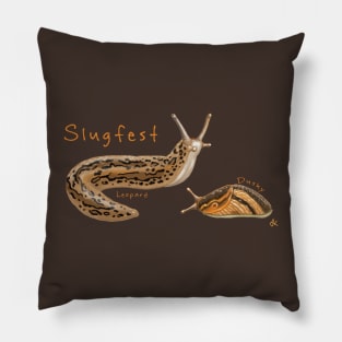 Slug Slug Slug SLUGFEST! Pillow