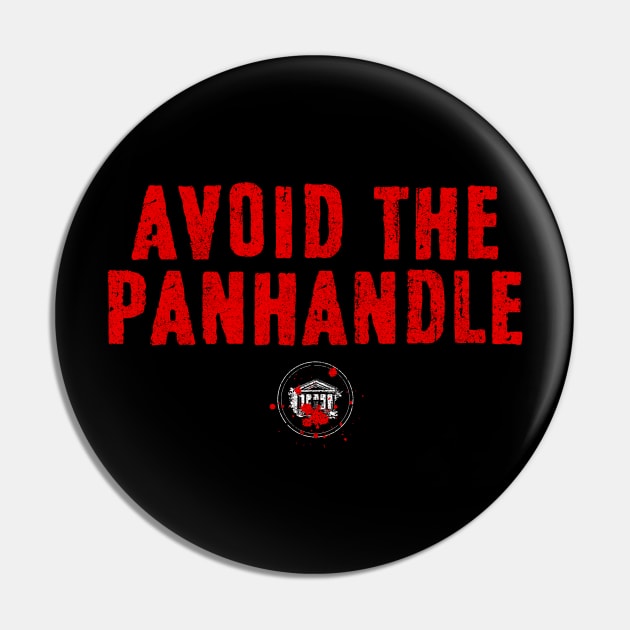 Avoid The Panhandle Pin by huckblade