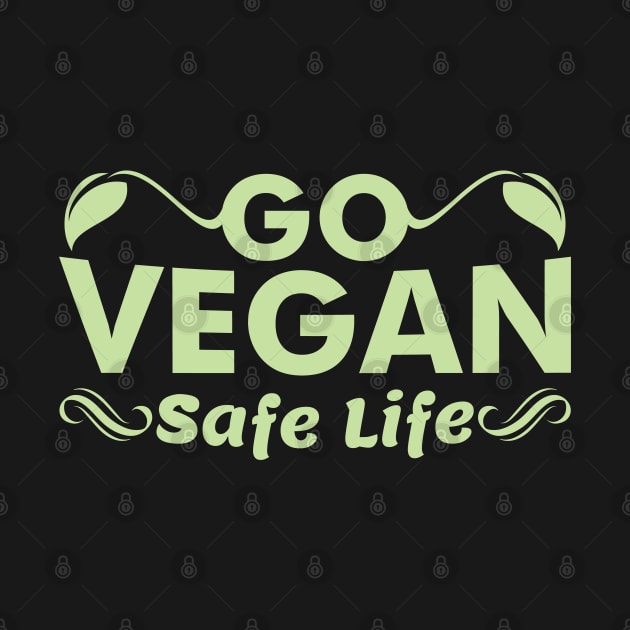 Go Vegan Safe Life by Streetwear KKS