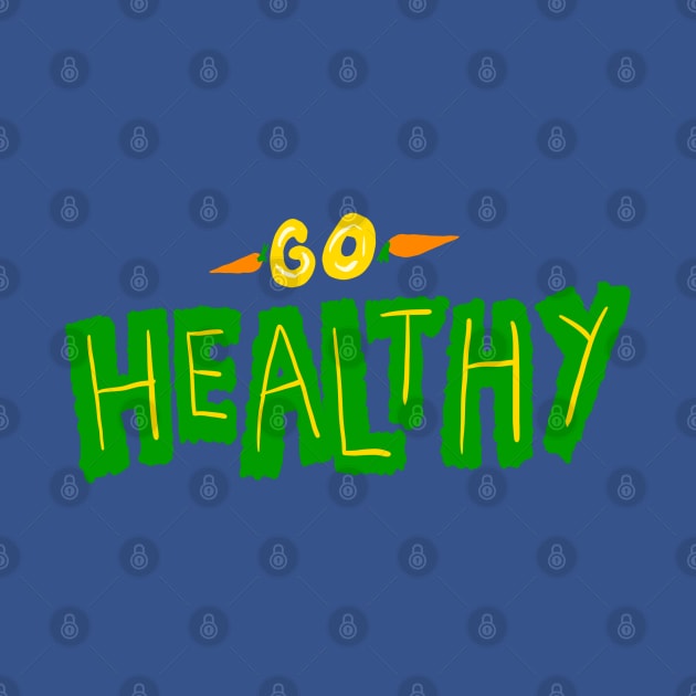 Go Healthy Fun Typography by yogisnanda