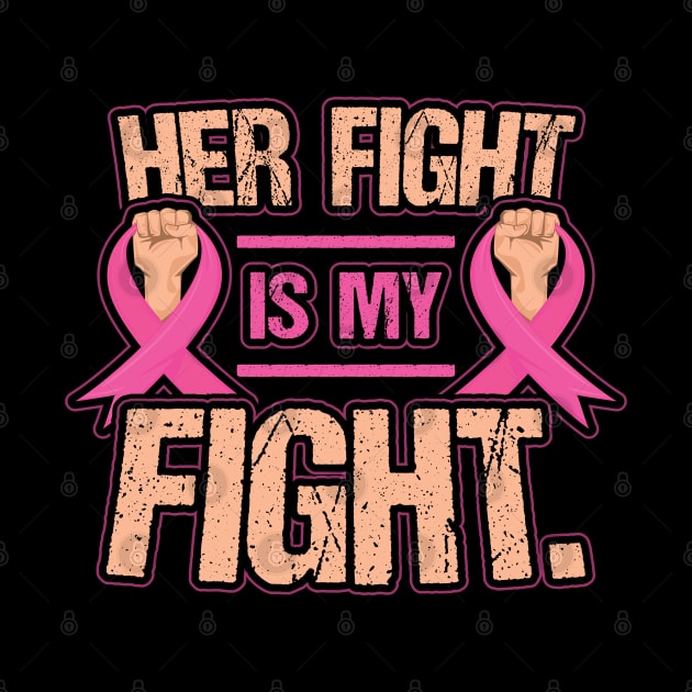 Her Fight is My Fight Breast Cancer by aneisha