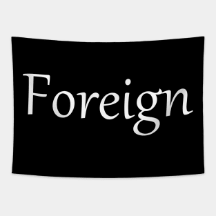 FOREIGN Tapestry