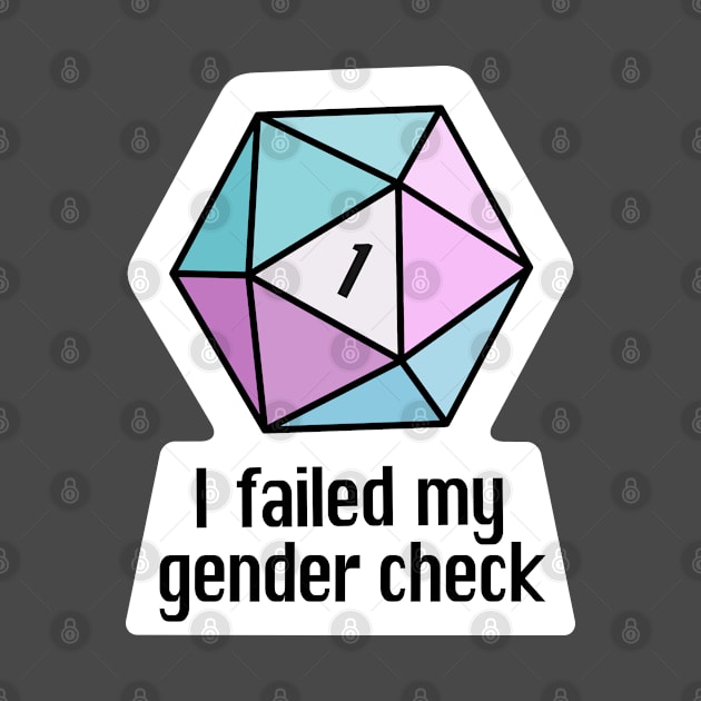 NEW! I failed my gender check (Trans) by OctopodArts