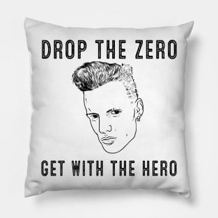 Vanilla Ice Drop The Zero Get With The Hero Pillow