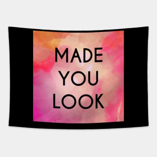 Made You Look Tapestry