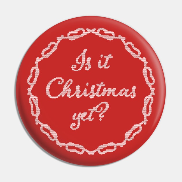 Is It Christmas Yet Ugly Sweater Pin by ellenhenryart