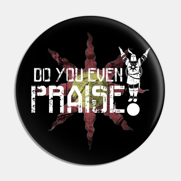 Do You Even Praise? Pin by shadyfolk