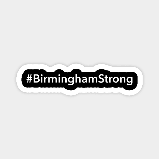 Birmingham Strong Magnet by Novel_Designs