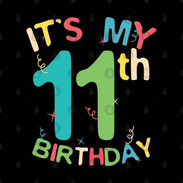 It's My 11th Birthday | 11 Years Old Bday Gift by Streetwear KKS