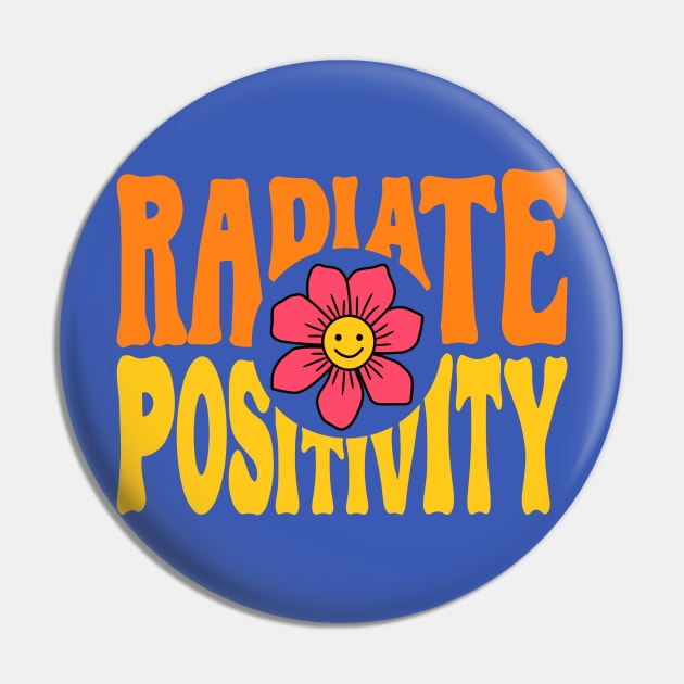 Radiate Positivity Pin by machmigo