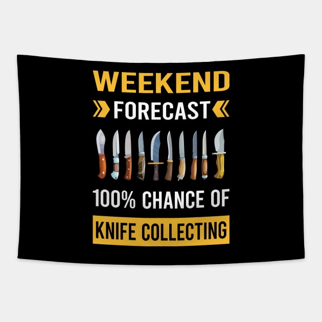 Weekend Forecast Knife Collecting Knives Tapestry by Good Day