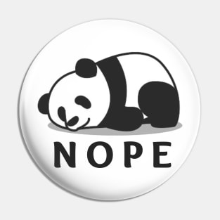 Nope- Lazy Panda Pin