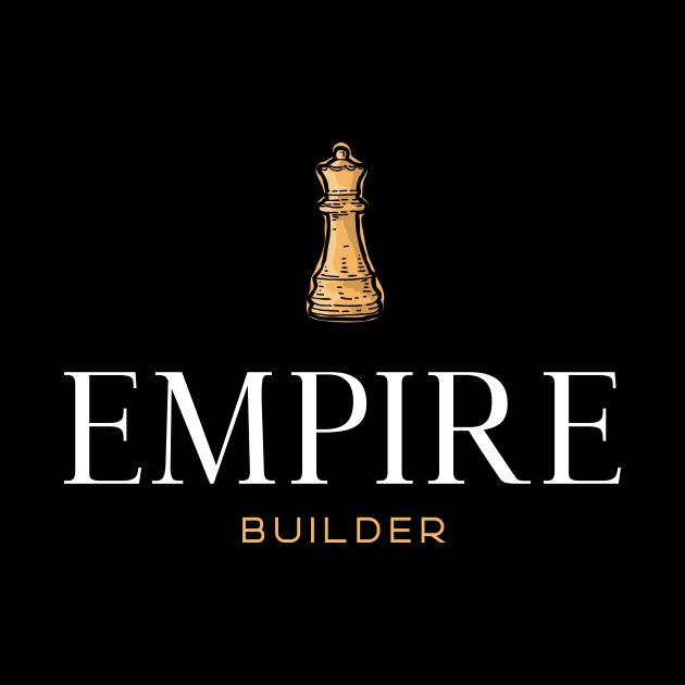 Hustler Empire Builder by MyUniqueTee