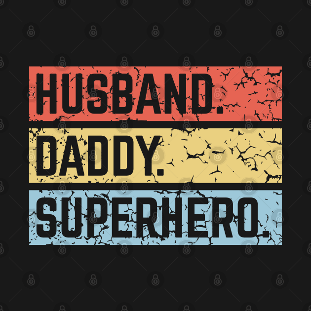 Husband Daddy Superhero (Super Dad / Superdaddy / Vintage / 3C) by MrFaulbaum