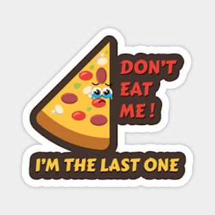 Don't Eat Me! The Lovable Pizza Slice Artwork Magnet