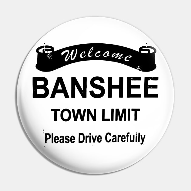 Banshee - Town sign Pin by olivergraham