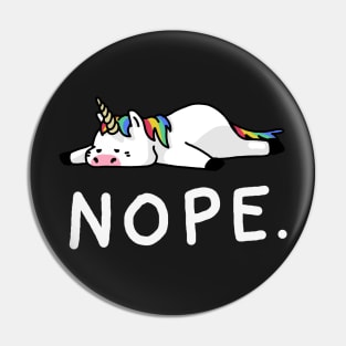 Nope Not Today Shirt Funny Lazy Unicorn shirt Pin