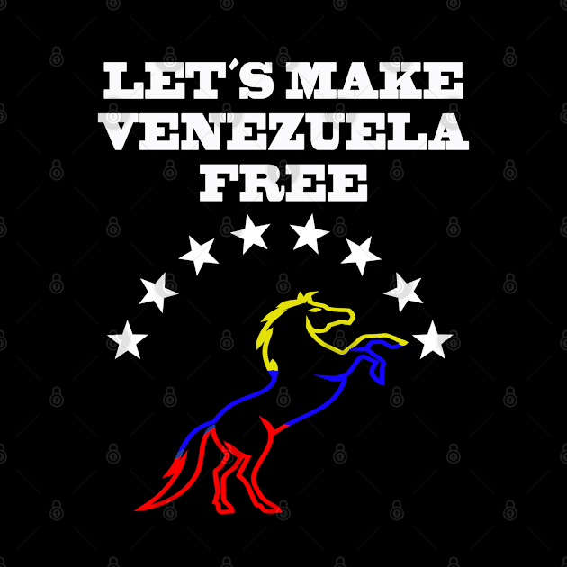 Let´s Make Venezuela Free by Korvus78