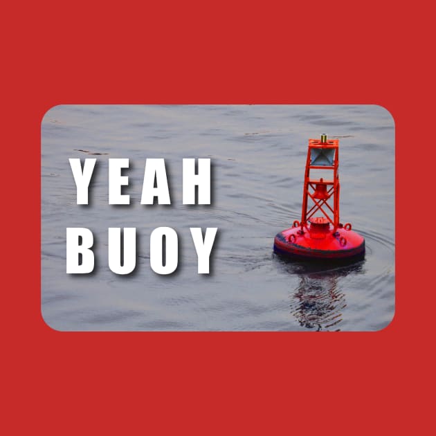 Yeah Buoy by The Wayback Chronicles