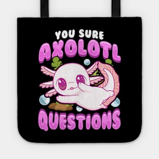 Funny You Sure Axolotl Questions Walking Fish Pun Tote