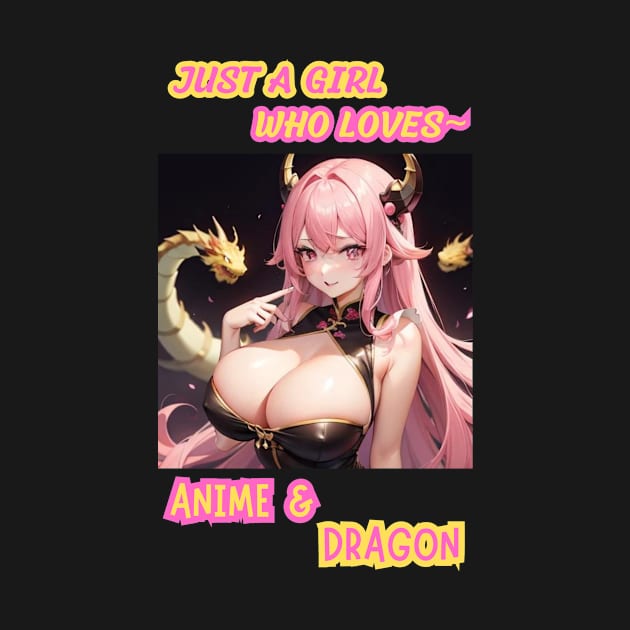 Just A Girl Who Loves Anime & Dragon Anime Girl by Clicks Clothes