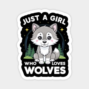 Just A Girl Who Loves wolves Magnet