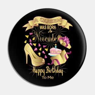 A Queen Was Born In November Happy Birthday To Me Pin