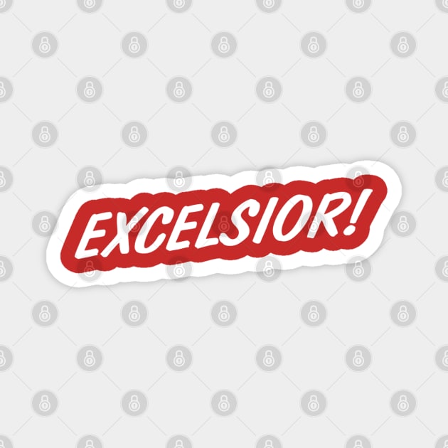 Excelsior! Magnet by Pop Fan Shop