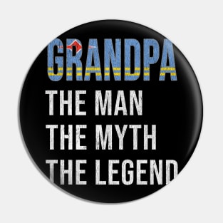 Grand Father Aruban Grandpa The Man The Myth The Legend - Gift for Aruban Dad With Roots From  Aruba Pin