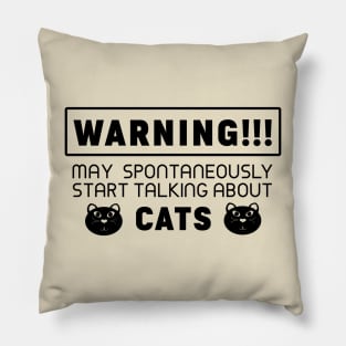 Warning, may spontaneously start talking about cats Pillow