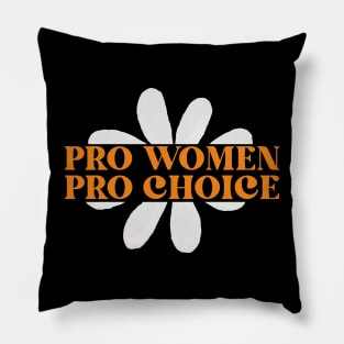 Pro Women Pro Choice Pillow