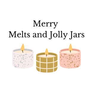 Merry Melts and Jolly Jars T-Shirt