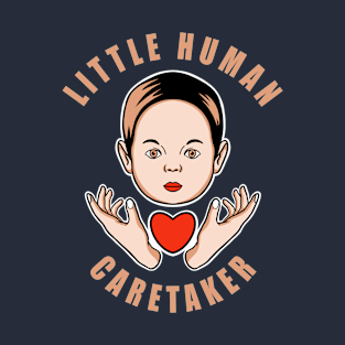 Pediatric Nurse Little Human Caretaker T-Shirt