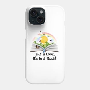 Take a Look, it's In a Book Reading Rainbow Phone Case