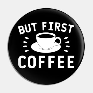 But first coffee quote Pin