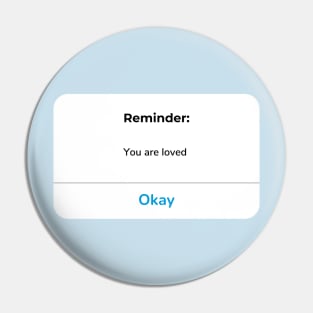 Reminder: You are loved Pin