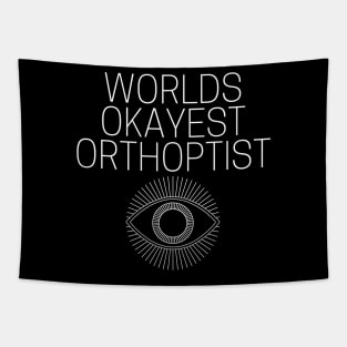 World okayest orthoptist Tapestry