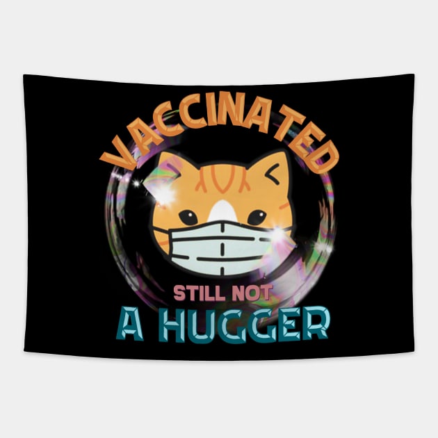 Cute cat vaccinated still not a hugger Tapestry by PincGeneral