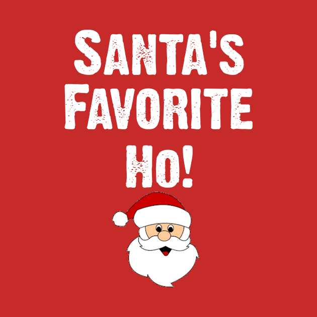 Santas Favorite Ho Ho Ho by CoolApparelShop