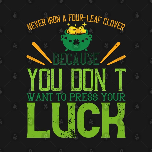 St Paddy - Luck Of The Irish - Quote 34 by ShirzAndMore