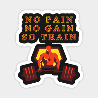 No Pain No Gain So Train Magnet