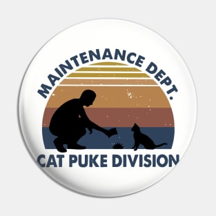 Retro Sunset Mainternance Dept Cat Puke Division Pin