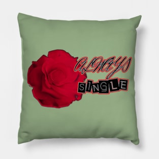 always single women t shirt design Pillow