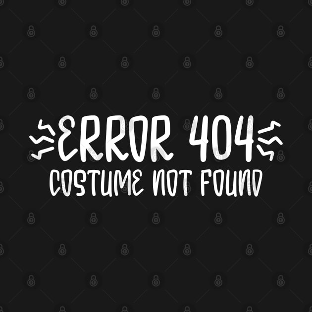 Funny Error 404: Costume Not Found by BIGUP