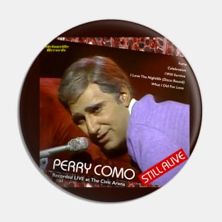 Perry Como: Still Alive SCTV Pin