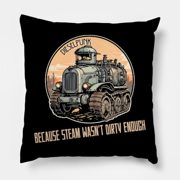 Dieselpunk Because steam wasn't dirty enough Pillow by DystoTown