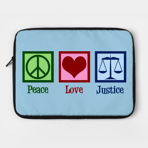 Peace Love Justice